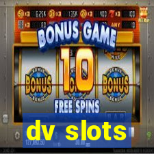 dv slots