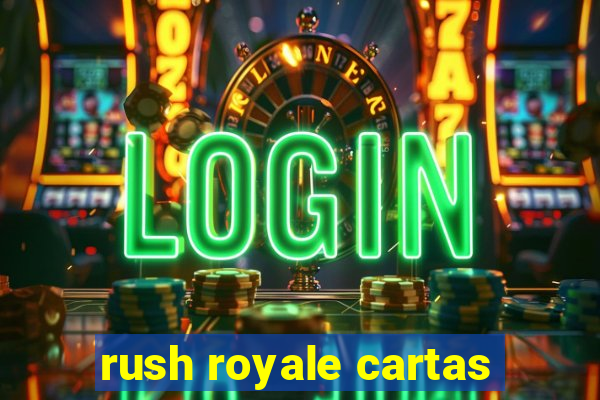 rush royale cartas