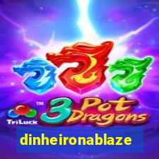 dinheironablaze