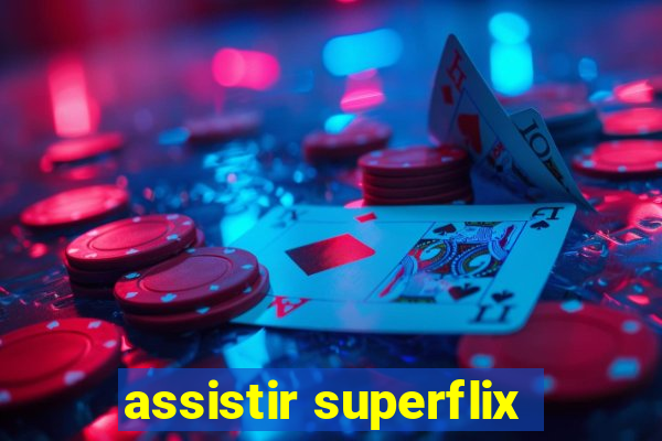 assistir superflix