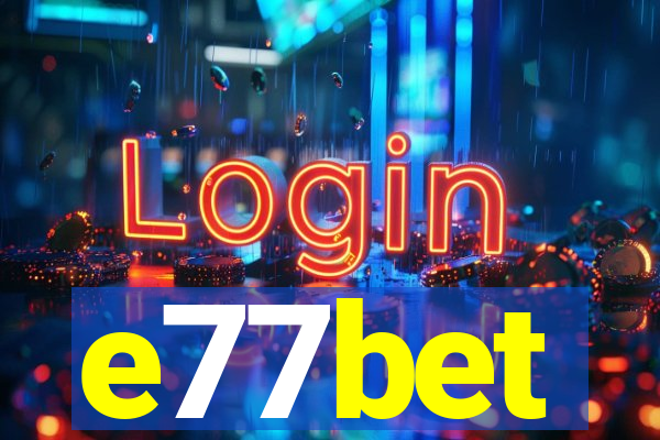 e77bet