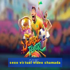 sexo virtual video chamada