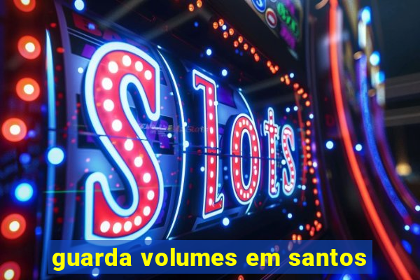 guarda volumes em santos