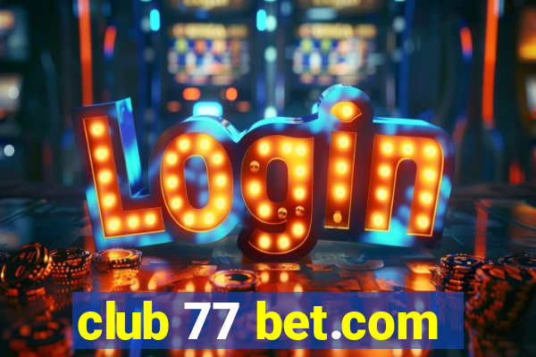 club 77 bet.com