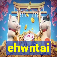 ehwntai