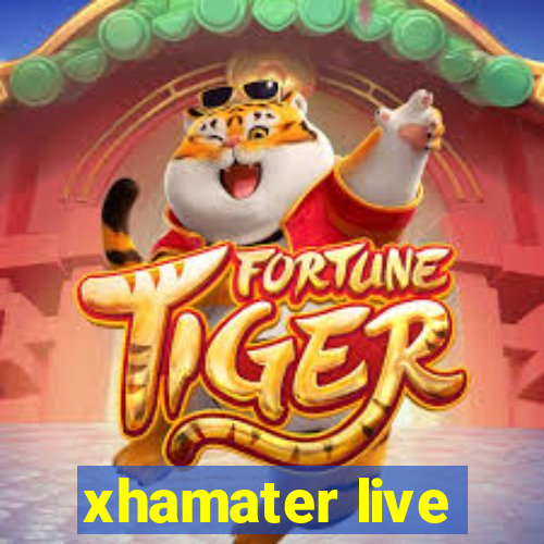 xhamater live