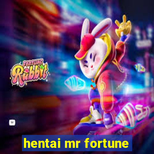 hentai mr fortune