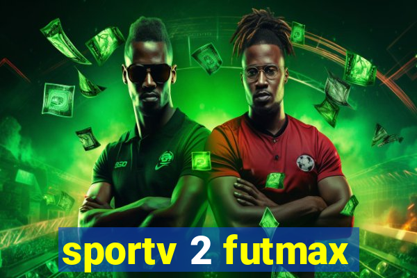 sportv 2 futmax