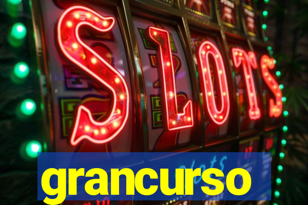 grancurso