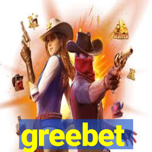 greebet