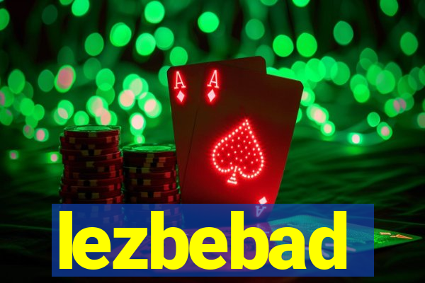 lezbebad