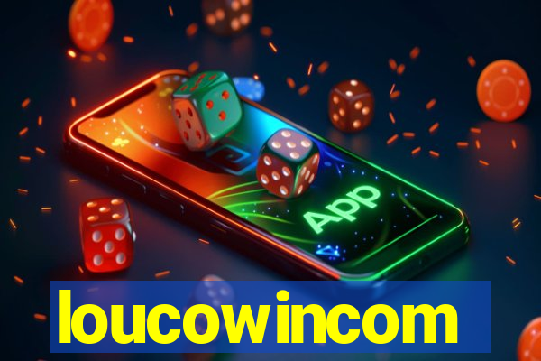 loucowincom