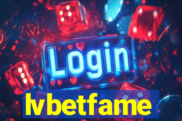 lvbetfame