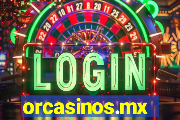 orcasinos.mx