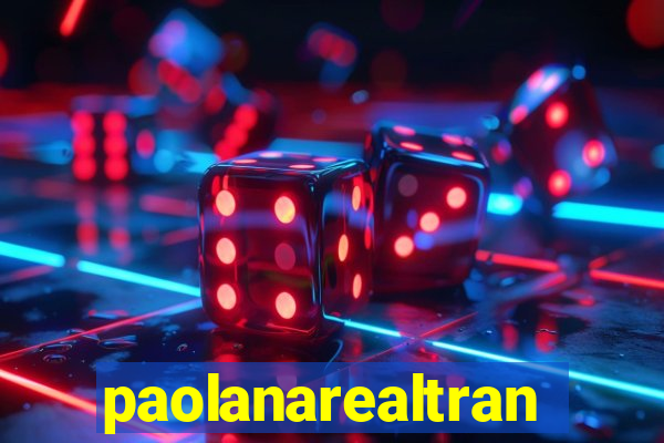 paolanarealtrans