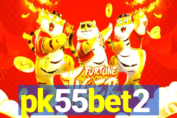 pk55bet2