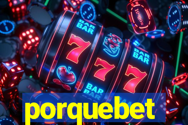 porquebet