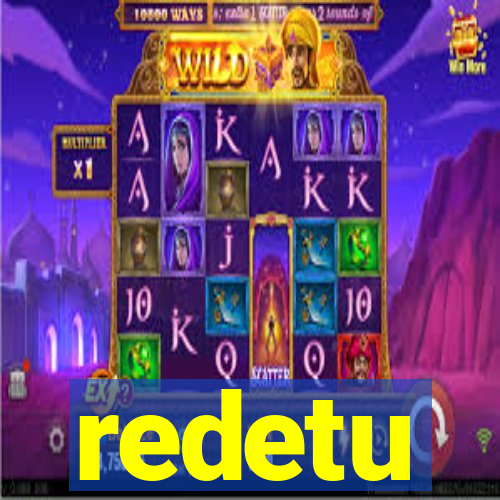 redetu