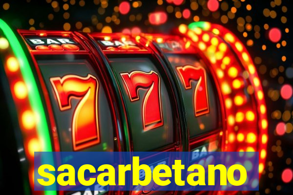 sacarbetano