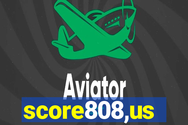 score808,us