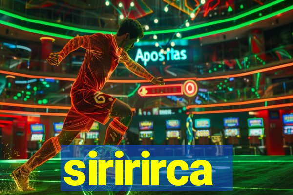 siririrca