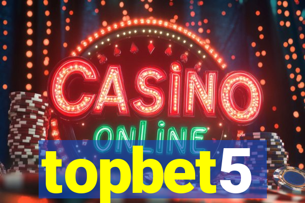 topbet5