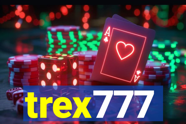 trex777