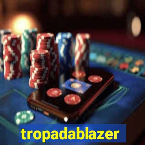 tropadablazer