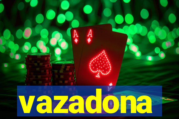 vazadona